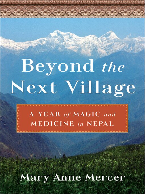 Title details for Beyond the Next Village by Mary Anne Mercer - Available